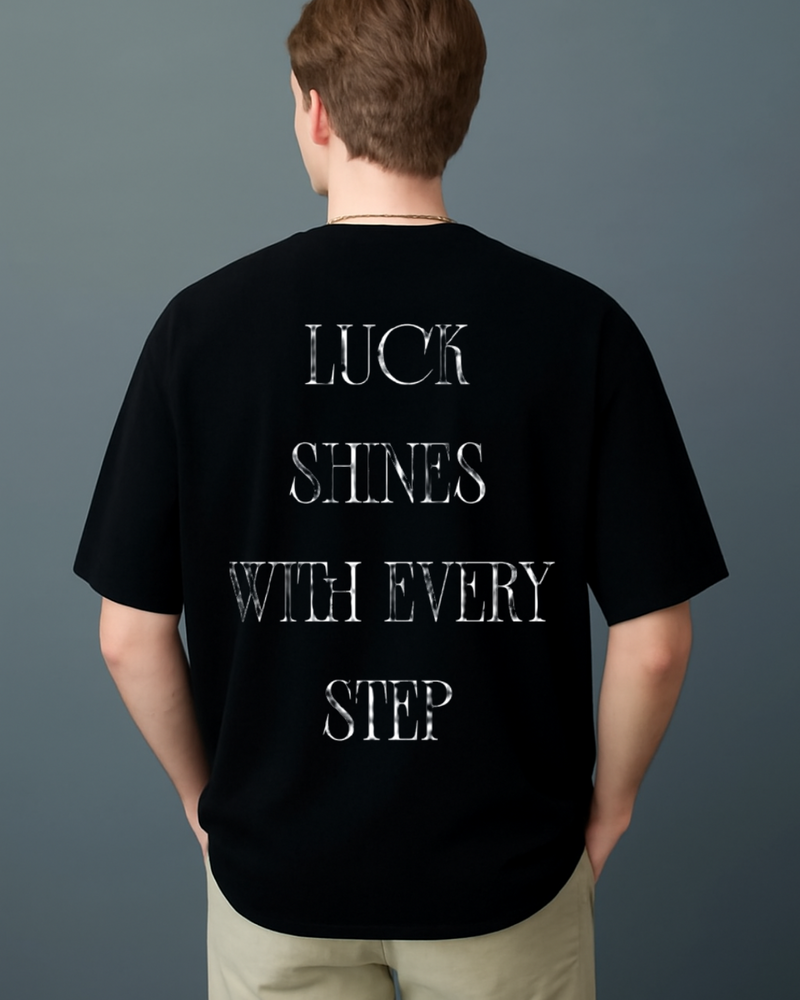 T-SHIRT LUCK SHINES WITH EVERY STEP