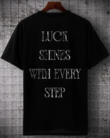 T-SHIRT LUCK SHINES WITH EVERY STEP