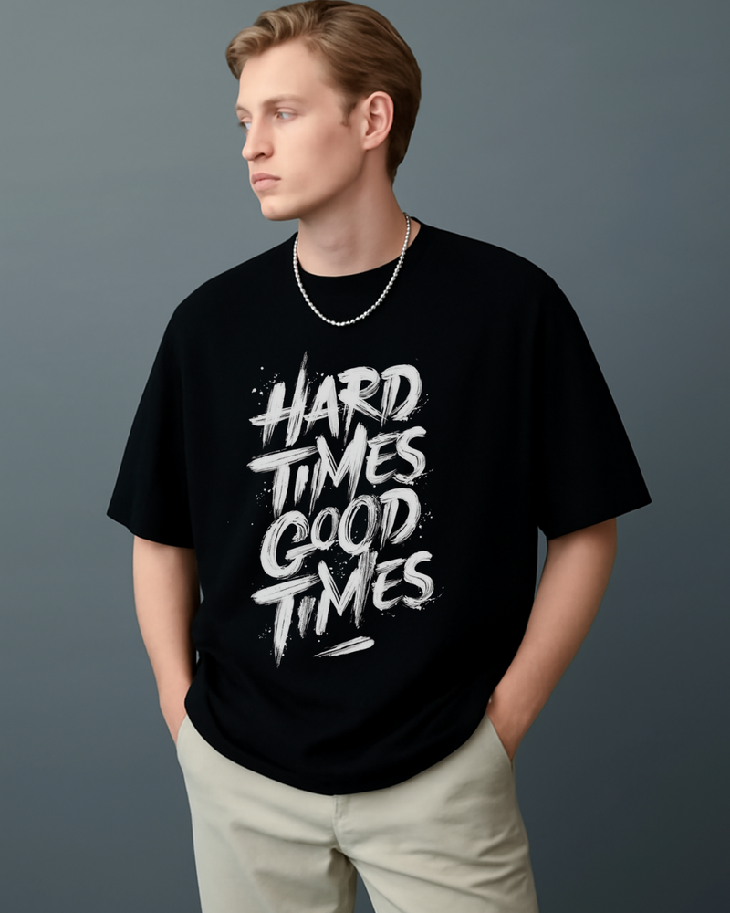 T-SHIRT (HARD TIMES GOOD TIMES)