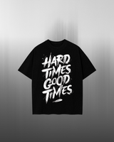 T-SHIRT (HARD TIMES GOOD TIMES)