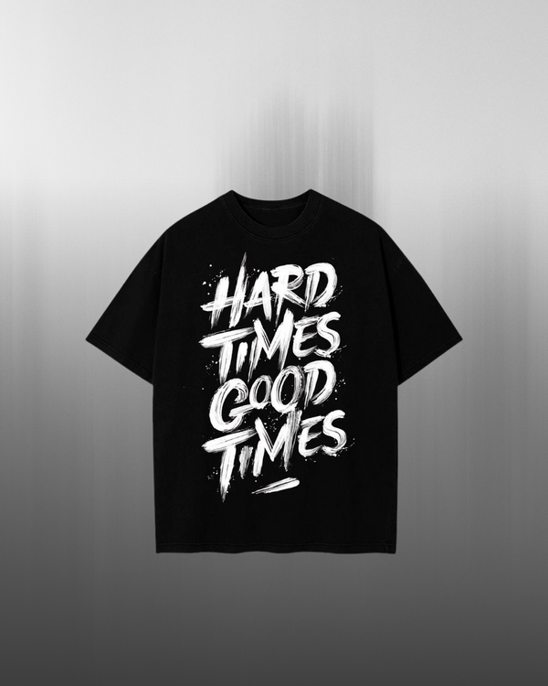 T-SHIRT (HARD TIMES GOOD TIMES)